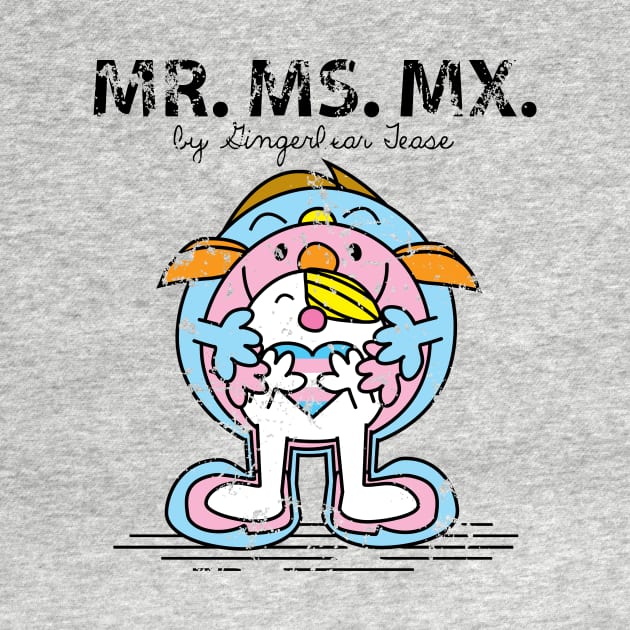 Mr. Ms. Mx. by GingerbearTease